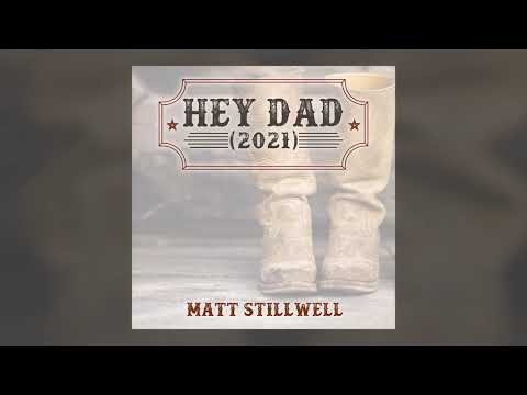 Matt Stillwell - Hey Dad (2021)