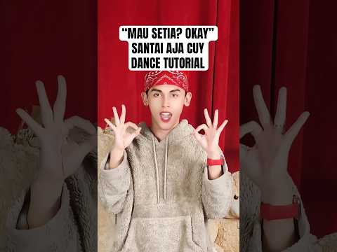 SANTAI AJA CUY DANCE TUTORIAL (HAPPY ASMARA) | TREND DC “MAU SETA? OK, GAK SETIA? OK” PALING KANE