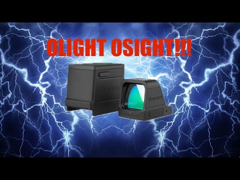 OLIGHT OSIGHT!!!! THE FUTURE OF RED DOTS!!!!