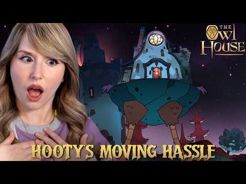 I LOVE HOOTY NOW!? - THE OWL HOUSE 1x06 - HOOTY'S MOVING HASSLE