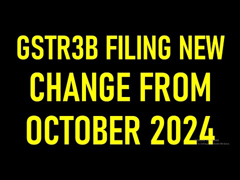 BIG UPDATE IN GST RETURN FOR TAXPAYERS | GSTR3B FILING NEW CHANGE FROM OCTOBER 2024