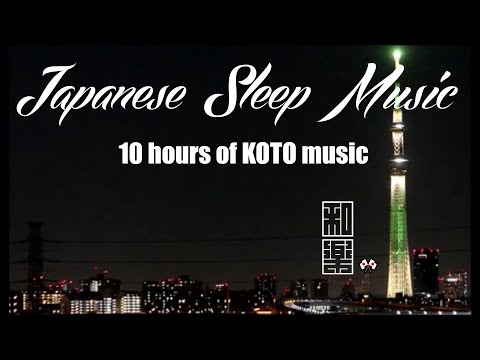 Japanese Sleep Music🌸 10 Hours: Calm Your Mind With Beautiful Relaxing KOTO Music.