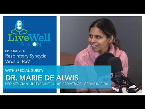 Ep. 231 - LiveWell Talk On...Respiratory Syncytial Virus or RSV (Dr. Marie De Alwis)