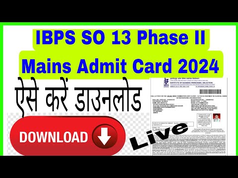 IBPS SO 13th Phase II Mains admit card kaise Download kare 💥 How to download IBPS 13th Phase Admit l