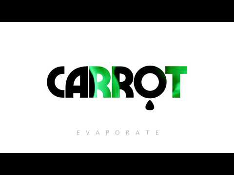 Carrot - Evaporate (Audio)