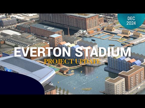 Everton Stadium 'Game Changer' For Liverpool Waters Scheme 🔵