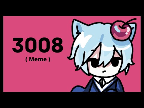 3008💖 (Meme)