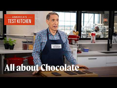 Expert's Guide to Chocolate | America's Test Kitchen (S24 E16)