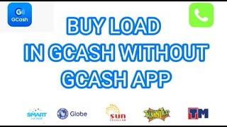 BUY LOAD IN GCASH WITHOUT GCASH APP