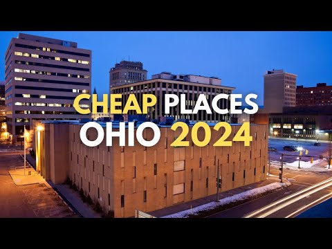 10 Cheap Places to Live in Ohio 2024 - Affordable Living in Ohio to Buy Home 🏡