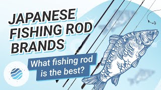 Best Japanese Fishing Rod Brands