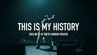 【LIVE】「THIS IS MY HISTORY」@NAOTO PRESENTS HONEST HOUSE 2024 "THE FINAL" in 8.27 東京ガーデンシアター