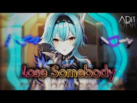 ELUA x Lose Somebody [GMV / EDIT]