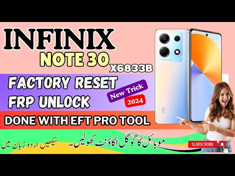 Infinix Note 30 [ X6833b ] FRP Unlock And Factory Reset Done Using EFT Pro Tool