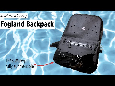 A fully submersible backpack? - Breakwater Supply Fogland 20L User's Review