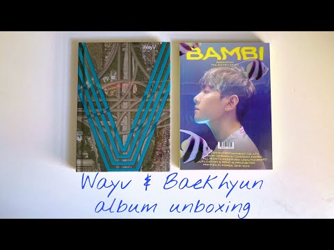 Wayv kick back & Baekhyun Bambi album unboxing