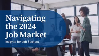 Navigating the 2024 Job Market Insights for Job Seekers