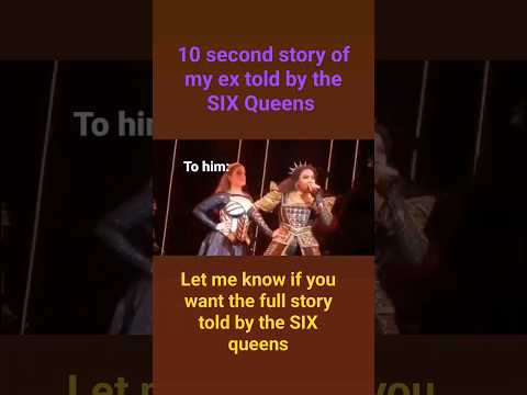 SIX Queens tell the story of me and my ex in 15 seconds #history #sixthemusical #six