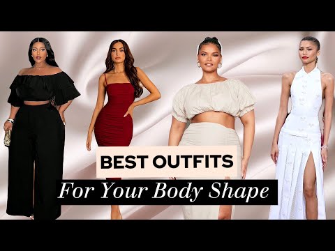 ✨HOW TO DRESS FOR  YOUR BODY SHAPE✨|Look Stunning No Matter your Body Type