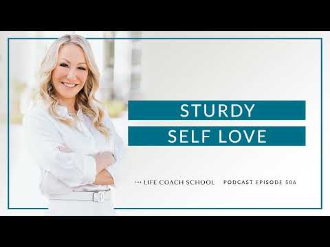 Ep #506: Sturdy Self Love