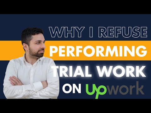 4 Tips to Reduce Performing Trial Work for Clients on Upwork