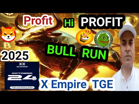 BULL RUN PROFIT hi Profit Token || X Empire  Listing Date Confirmed || X Empire Withdrawal