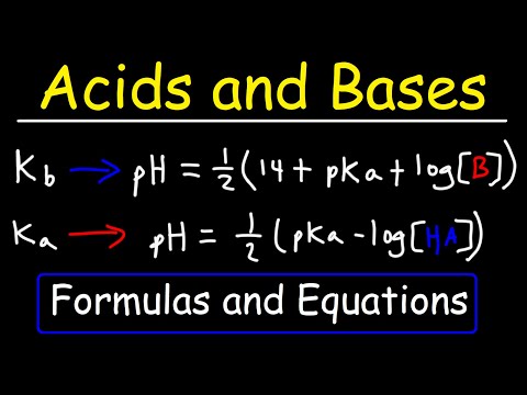 Acids and Bases - Formulas and Equations - pH, pOH, Ka, Kb, pKa, pKb, Kw - Chemistry