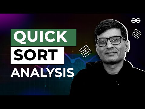 Learn QUICK SORT ANALYSIS in 10 MINUTES | Lecture - 24 | GeeksforGeeks