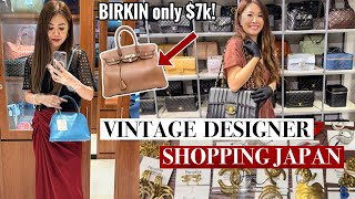 DESIGNER VINTAGE SHOPPING JAPAN - Birkin & Kellys for under $7K! Tokyo Vlog 2024