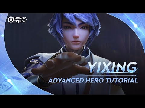 Yixing | Advanced Tutorial  | Honor of Kings