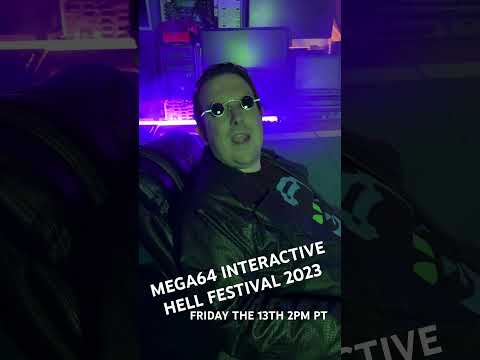 ONE WEEK until MEGA64 INTERACTIVE HELL FESTIVAL 2023. Live all evening long starting at 2PM PT