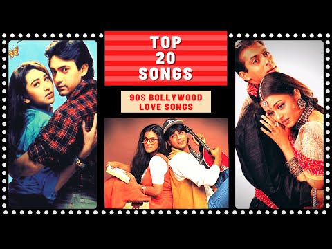 Top 20 90S BOLLYWOOD LOVE SONGS