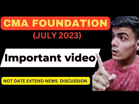 Important video for cma foundation July 2023 |cma foundation July 23 result date|cma foundation news