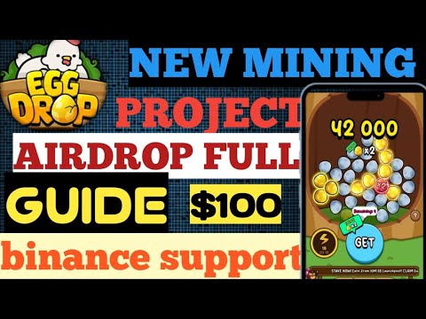 EggDrop full Guide | EggDrop Airdrop | New Mining Project | EggDrop Airdrop Update | Binance Support