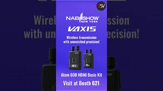 Check Out Vaxis' Transmitter Systems at NAB New York 2024!