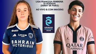 Derby De Paris: Paris F.C 🇭🇳X🇨🇵 Paris Saint Germain F.C: Liga Francesa Feminina 🇨🇵🏟🏆: 10-Rodada