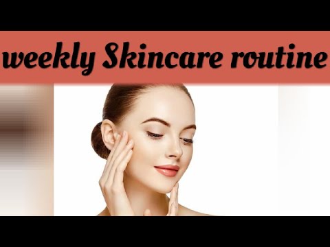 Weekly Skincare routine #skincare #Skincare_information