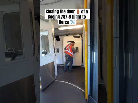 Closing the door 🚪 of a Boeing 787-9 flight to Korea ✈️ #aviation #boeing #travel