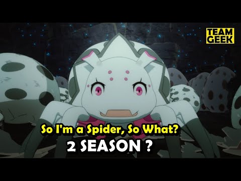 All About SEASON 2 of So I'm a Spider, So What