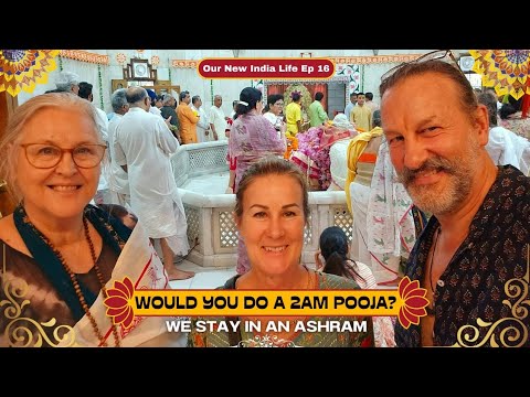 Our New India Life ep 16. would you do a 2am Pooja? We stay in an Ashram. Celebrating Anandamiyama.