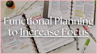 How to Use Your Planner to Increase Focus | Functional Planning Tips