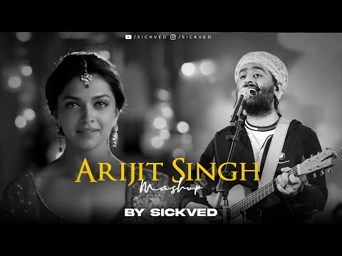 Arijit Singh Mashup 2023 | SICKVED