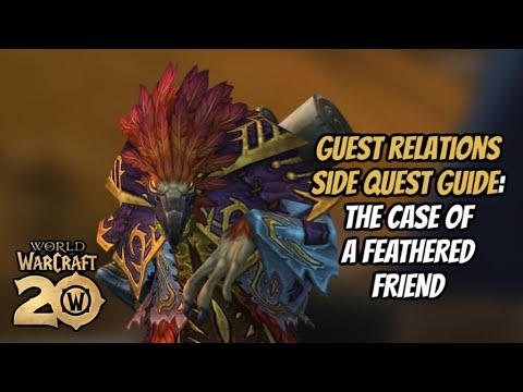 HOW TO COMPLETE CASE OF FEATHERED FRIENDS: GUEST RELATIONS QUEST: WORLD OF WARCRAFT 20TH ANNIVERSARY