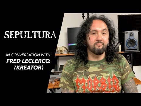 SEPULTURA - In Conversation with Fred Leclercq (KREATOR)