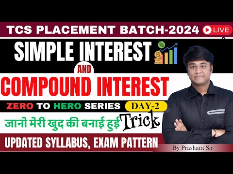 Simple and Compound Interest | TCS Placemnet Batch | Day-2 | by Prashant Sir|  #tcsnqt