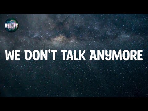 Charlie Puth - We Don't Talk Anymore (feat. Selena Gomez) (Lyrics)