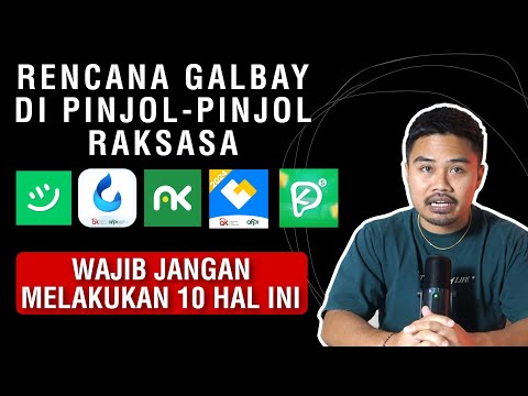 Rencana Galbay Di Pinjol-Pinjol Raksasa!! Wajib Jangan Melakukan 10 Hal Ini