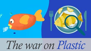 The war on plastic – The threat to our ecosystem