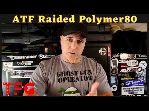 ATF Raided Polymer80 - TheFirearmGuy