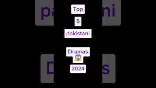 Top 5 Pakistani Dramas You Should Watch in 2024 | Best Dramas of the Year